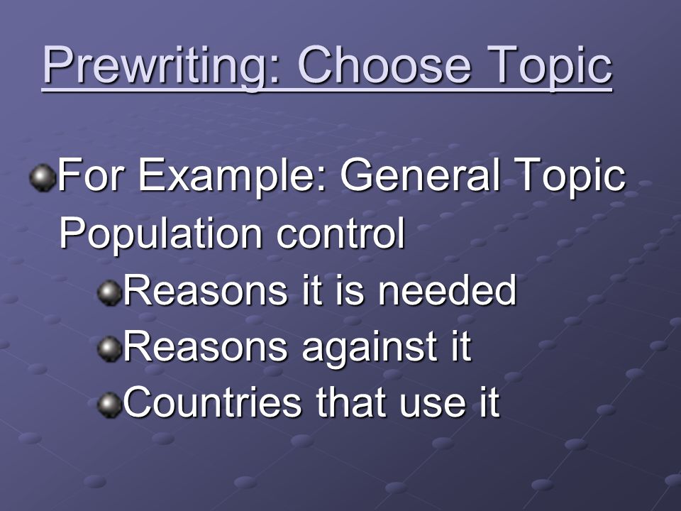 Prewriting: Choose Topic