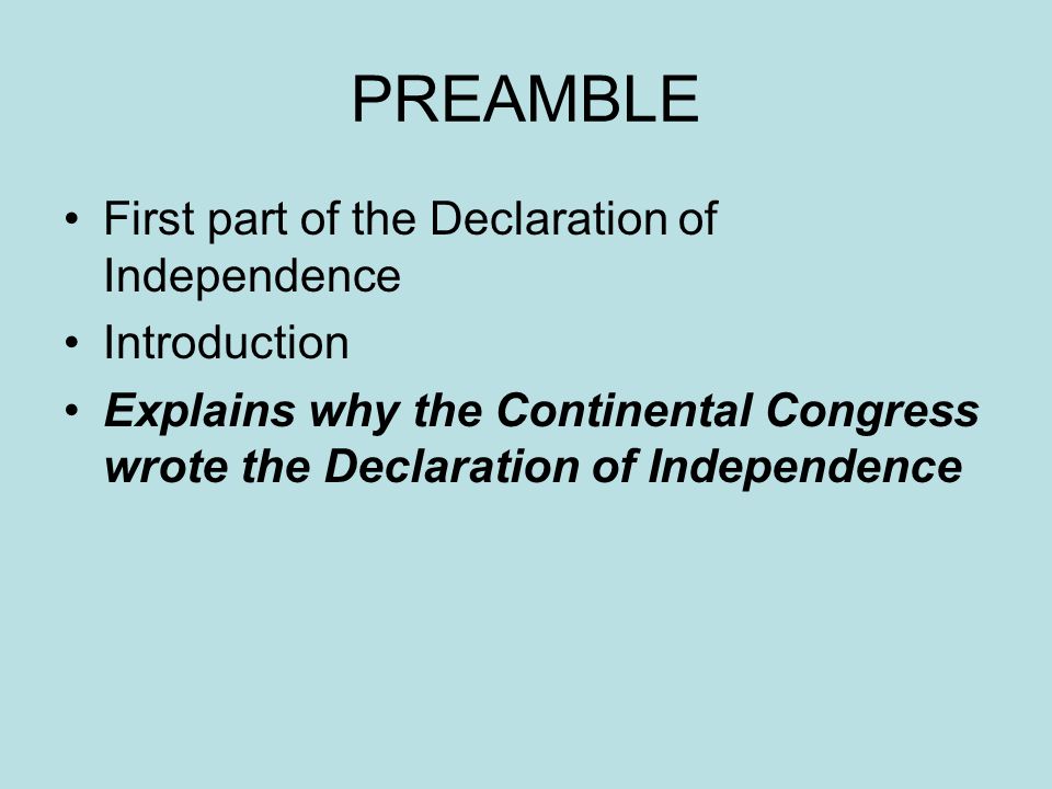 PREAMBLE First part of the Declaration of Independence Introduction