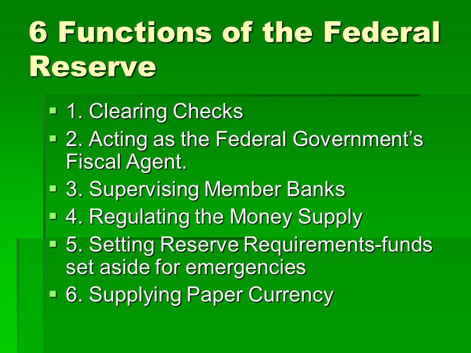 6 Functions of the Federal Reserve
