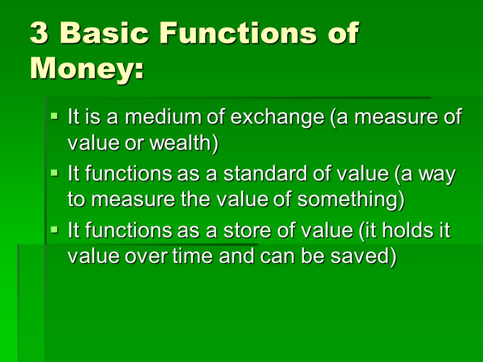 3 Basic Functions of Money: