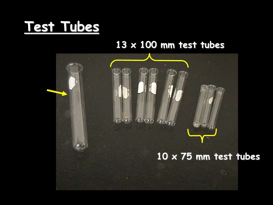Test Tubes 13 x 100 mm test tubes 10 x 75 mm test tubes