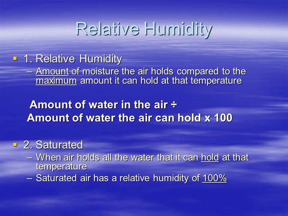 Relative Humidity 1. Relative Humidity