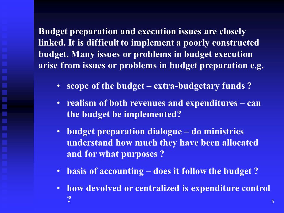Budget preparation and execution issues are closely linked