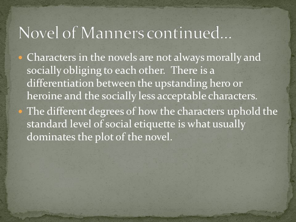 Novel of Manners continued…
