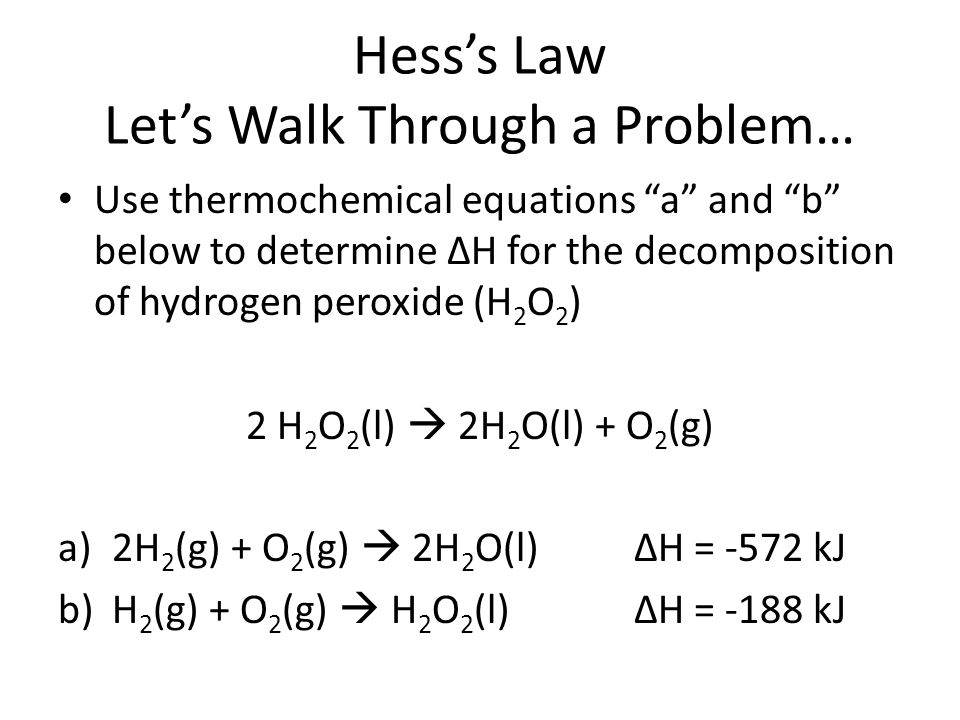 Hess’s Law Let’s Walk Through a Problem…