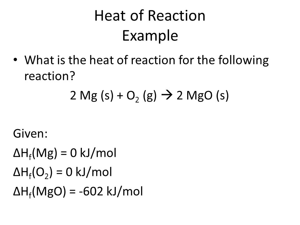 Heat of Reaction Example