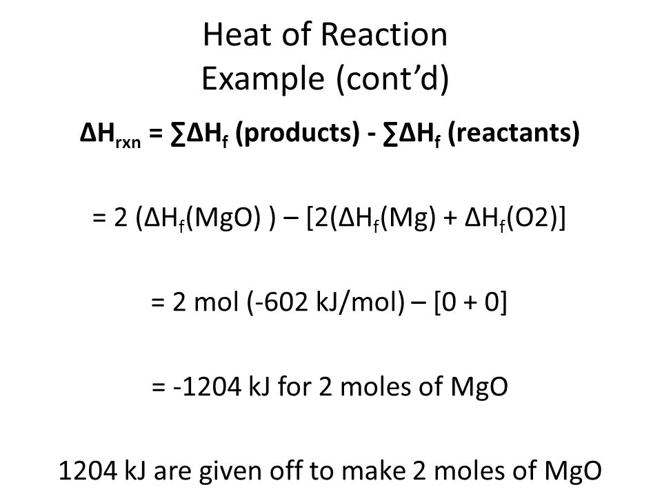 Heat of Reaction Example (cont’d)
