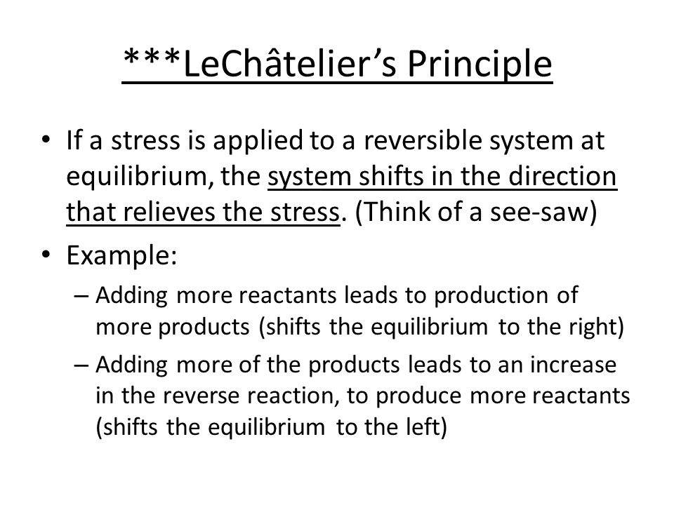 ***LeChâtelier’s Principle