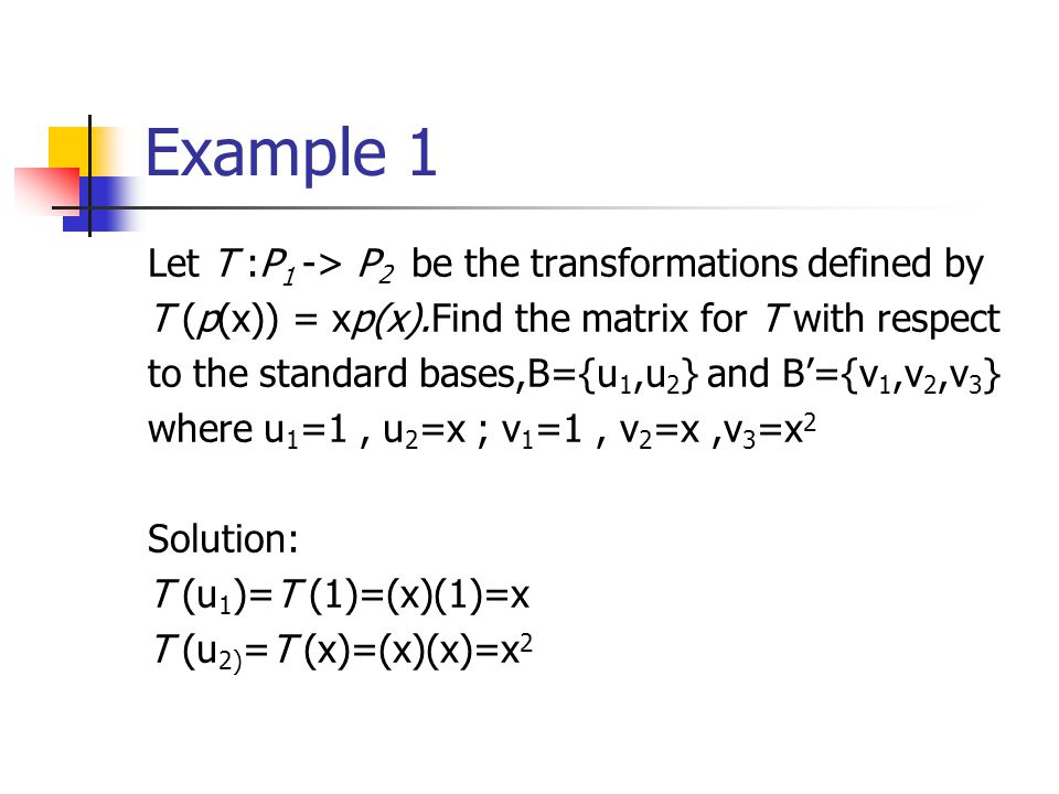 8 4 Matrices Of General Linear Transformations Ppt Video Online Download