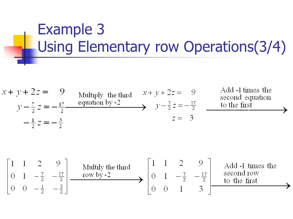 Example 3 Using Elementary row Operations(3/4)