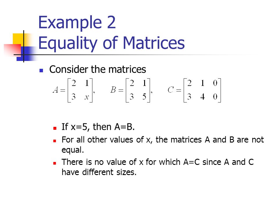 Example 2 Equality of Matrices