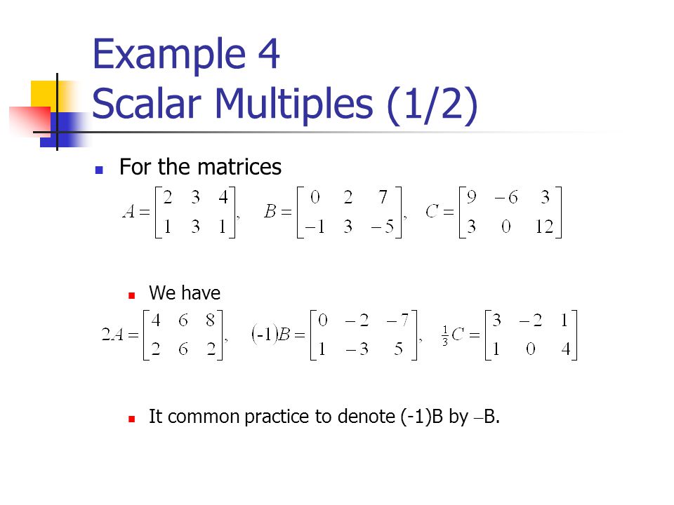 Example 4 Scalar Multiples (1/2)