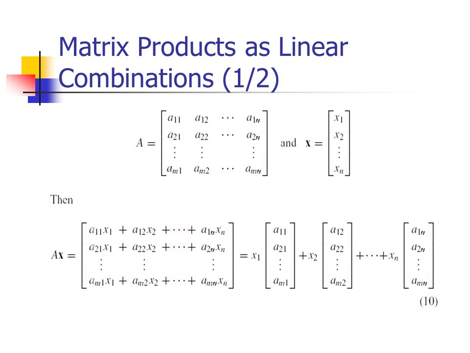 Matrix Products as Linear Combinations (1/2)