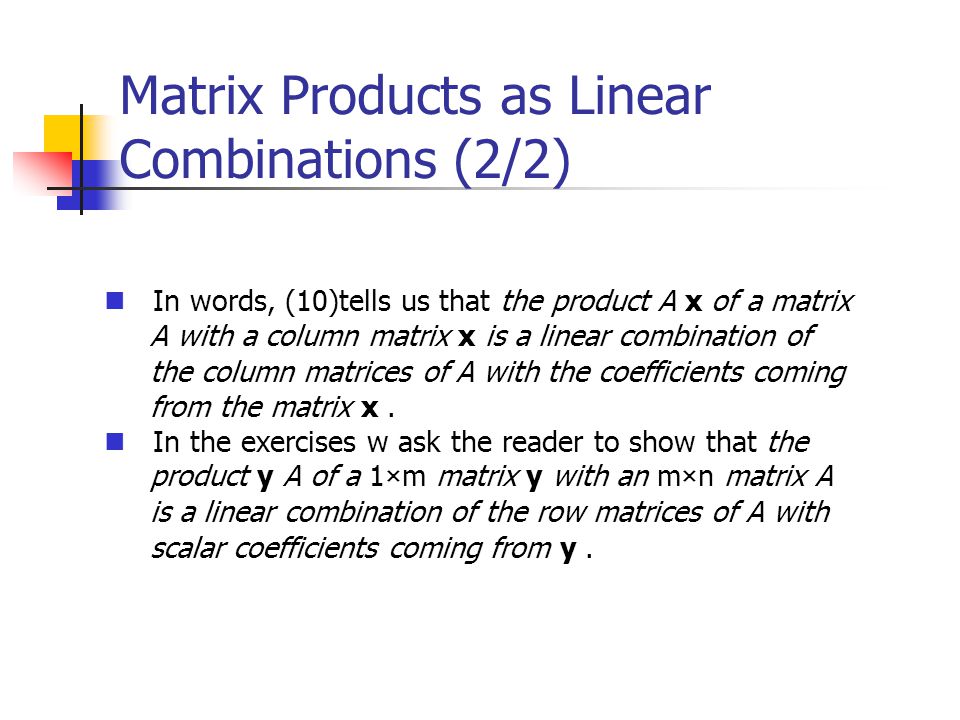 Matrix Products as Linear Combinations (2/2)