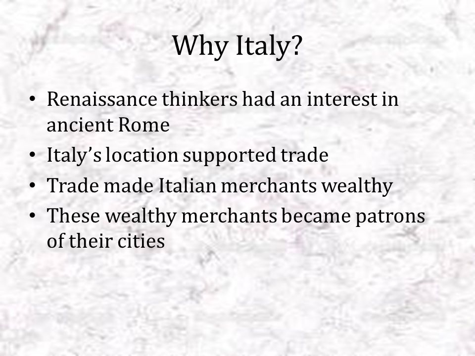 Why Italy Renaissance thinkers had an interest in ancient Rome