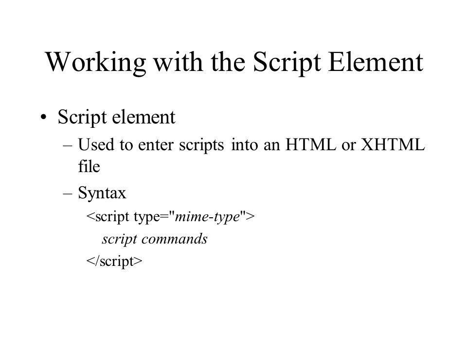 Working with the Script Element