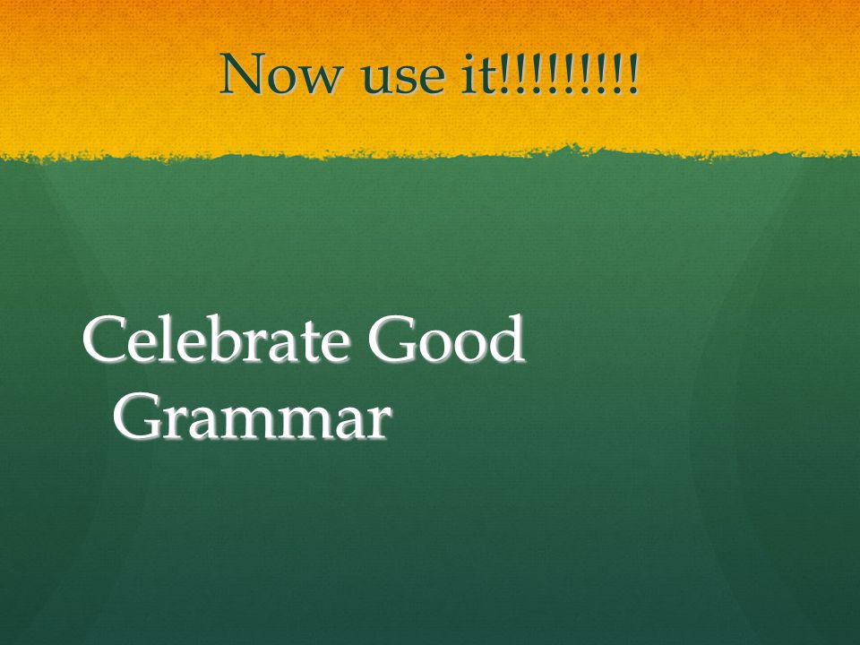 Celebrate Good Grammar