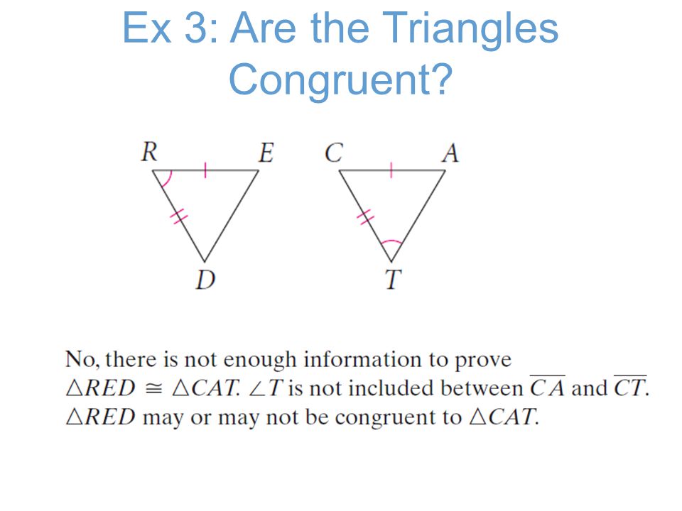 Ex 3: Are the Triangles Congruent