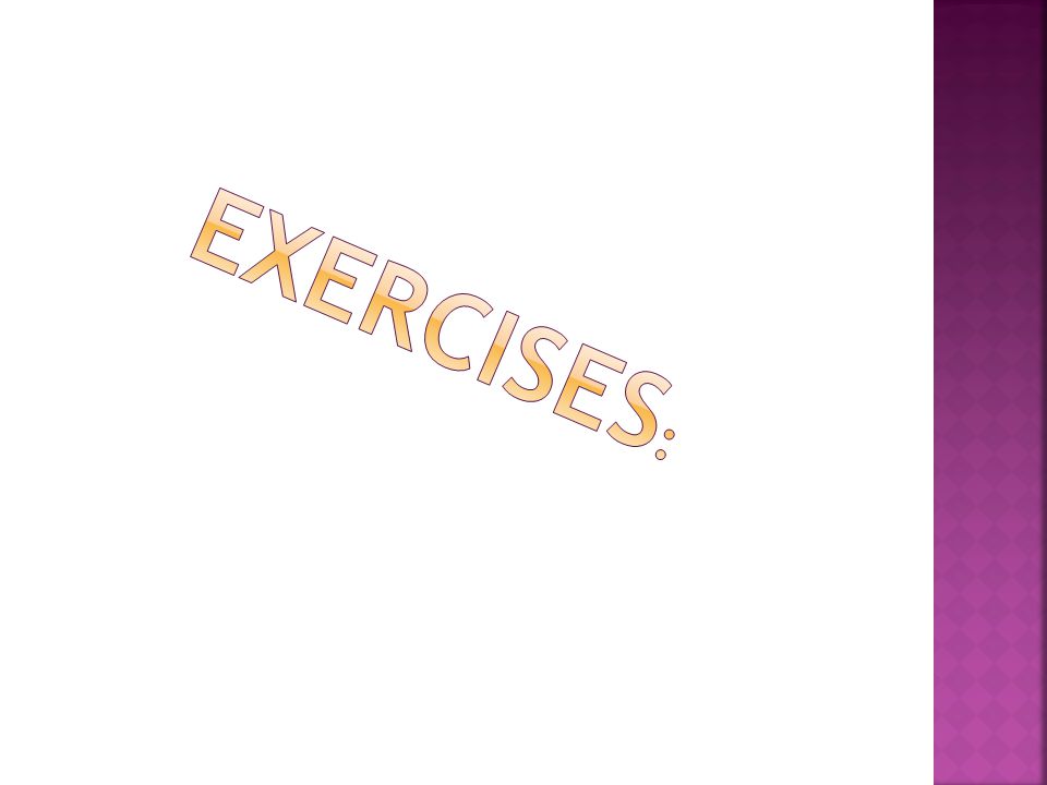 Exercises: