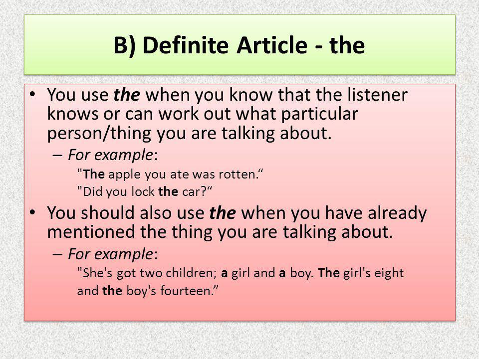 B) Definite Article - the