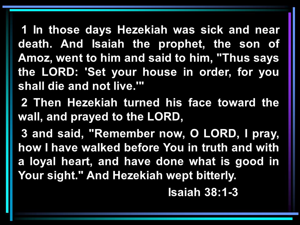 1 In those days Hezekiah was sick and near death
