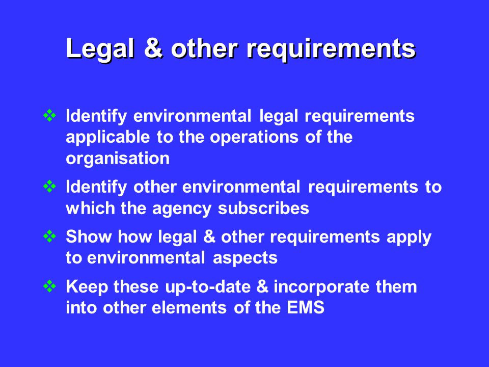 Legal & other requirements