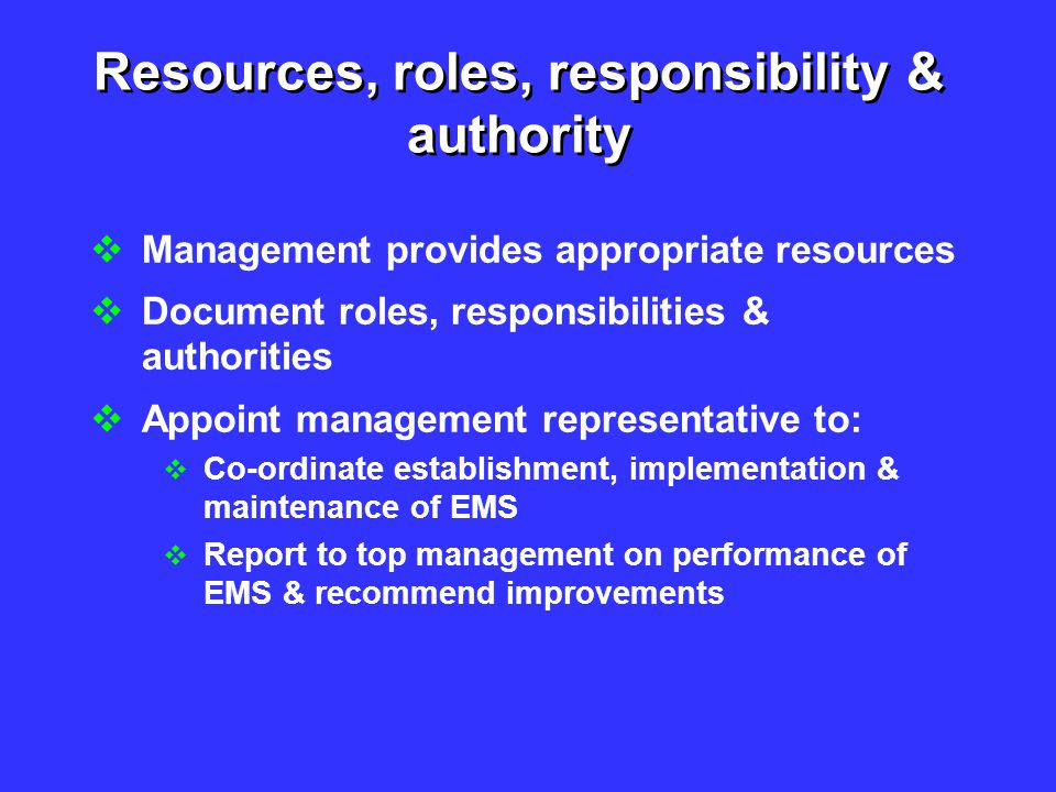 Resources, roles, responsibility & authority
