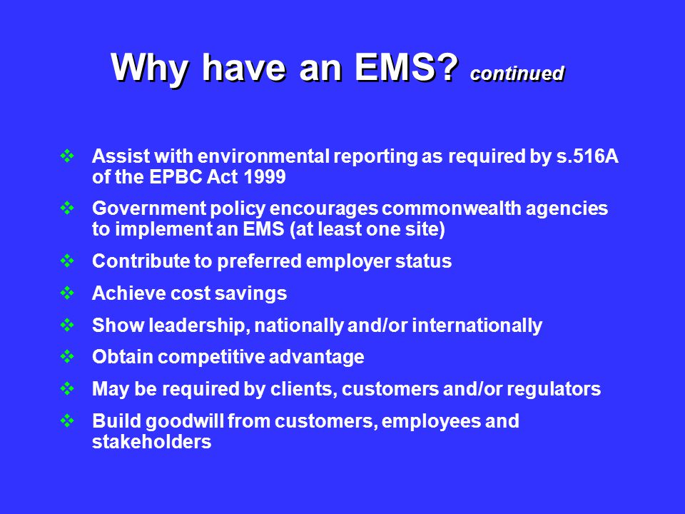 Why have an EMS continued