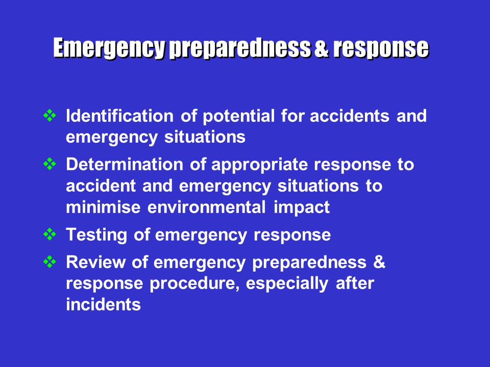 Emergency preparedness & response