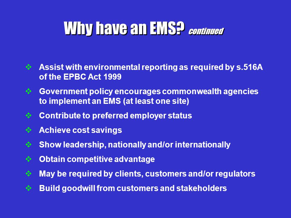 Why have an EMS continued