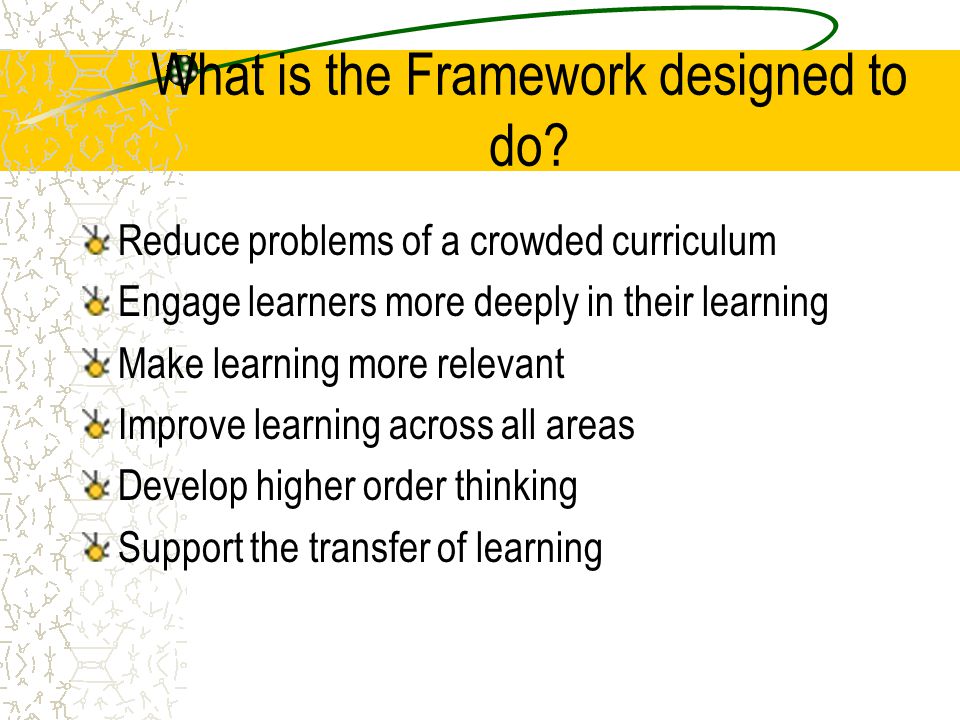 What is the Framework designed to do