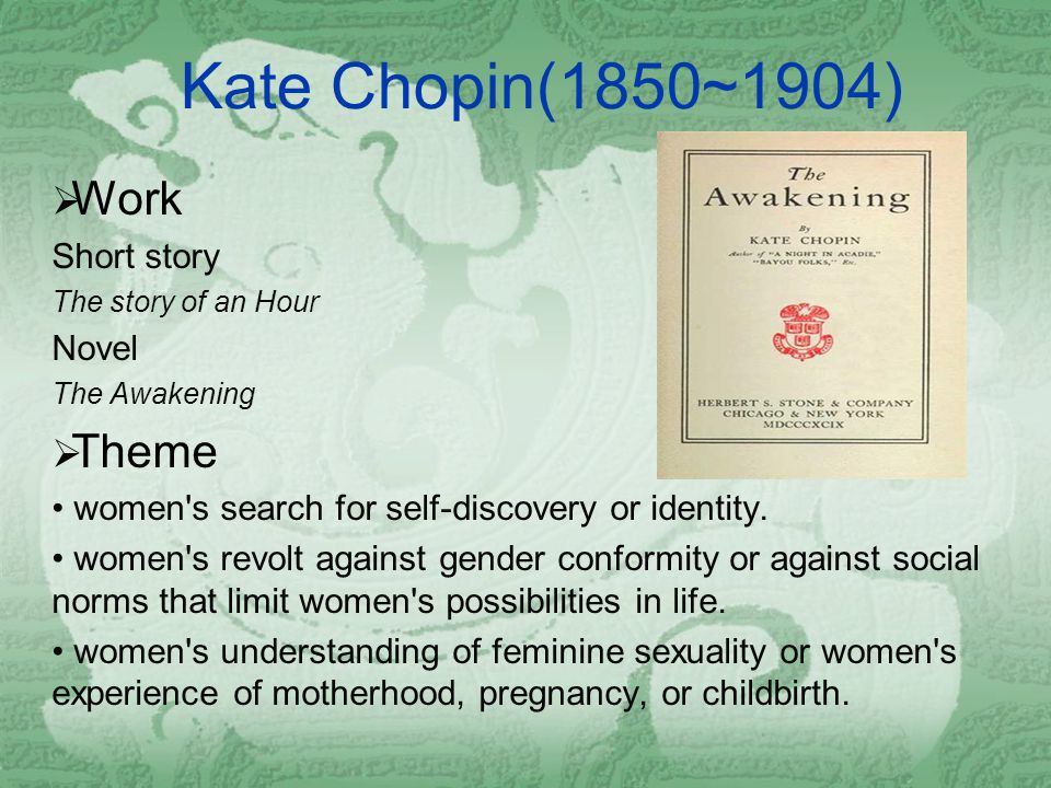 Kate Chopin A woman Ahead of Her Time (1850~1904) - ppt download