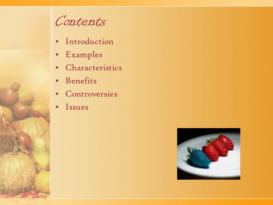 Contents Introduction Examples Characteristics Benefits Controversies