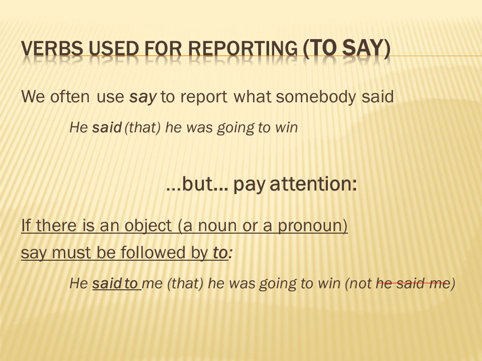 Verbs used for reporting (to say)