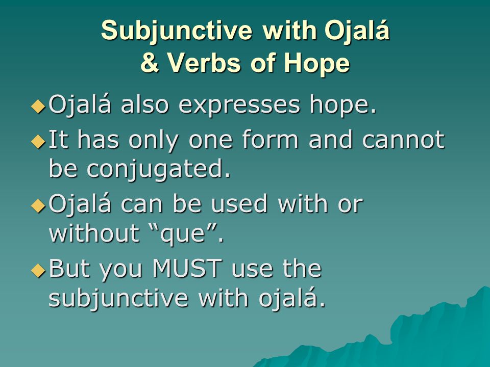 Subjunctive with Ojalá & Verbs of Hope