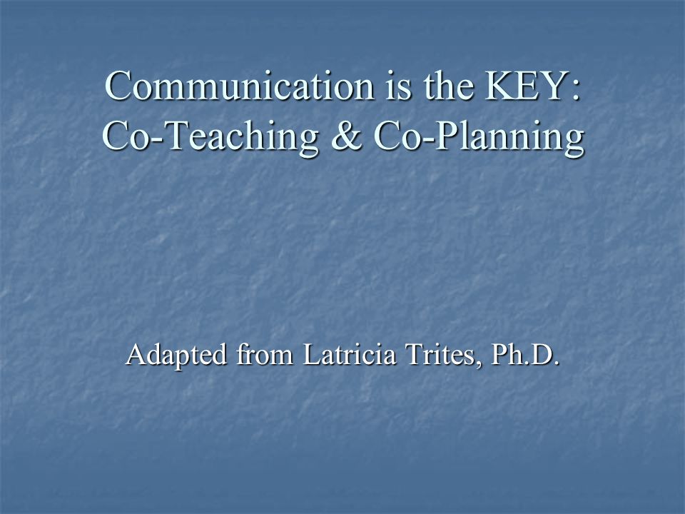 Communication is the KEY: Co-Teaching & Co-Planning