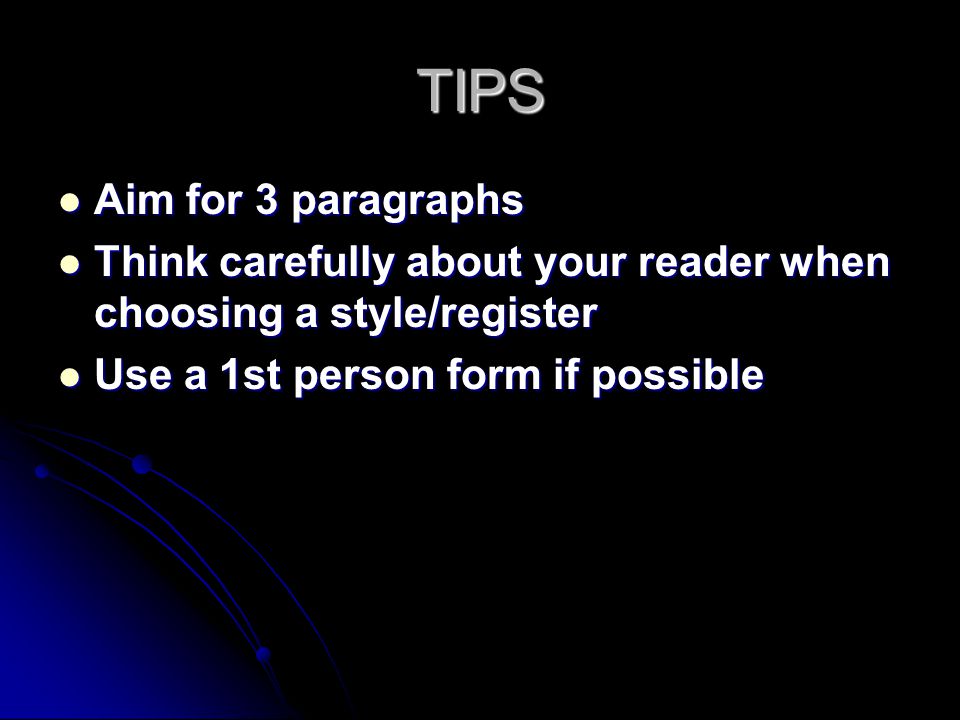 TIPS Aim for 3 paragraphs