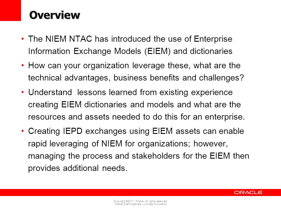 Overview The NIEM NTAC has introduced the use of Enterprise Information Exchange Models (EIEM) and dictionaries.