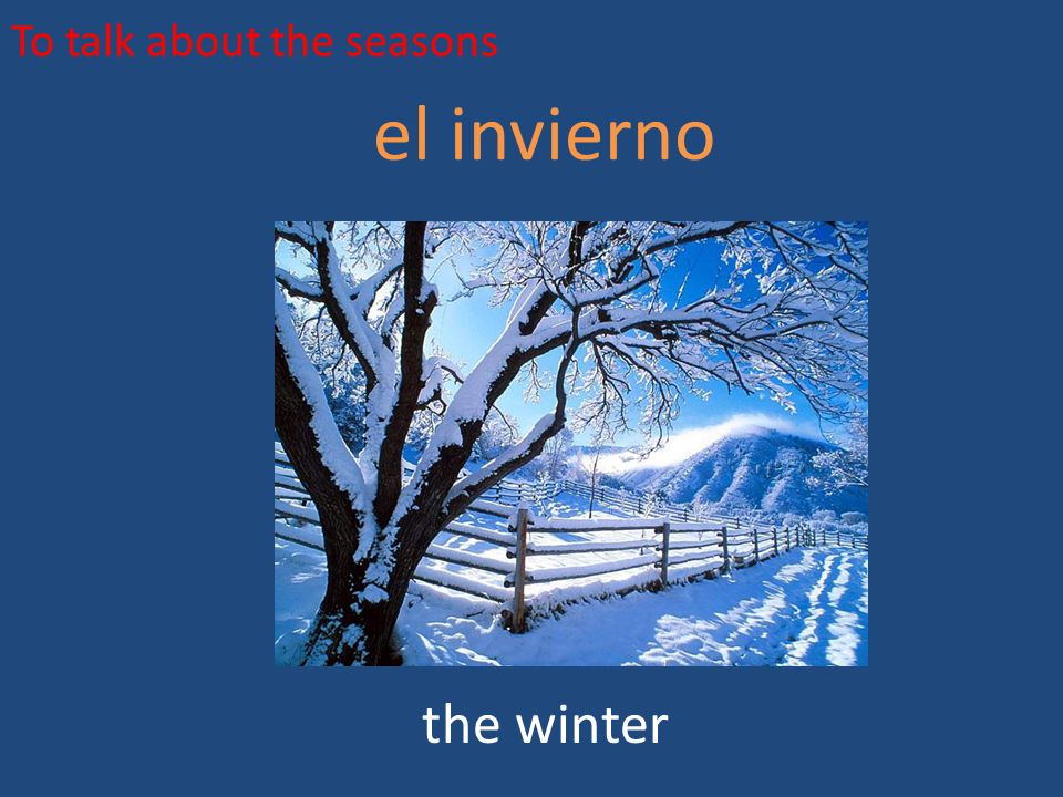 To talk about the seasons