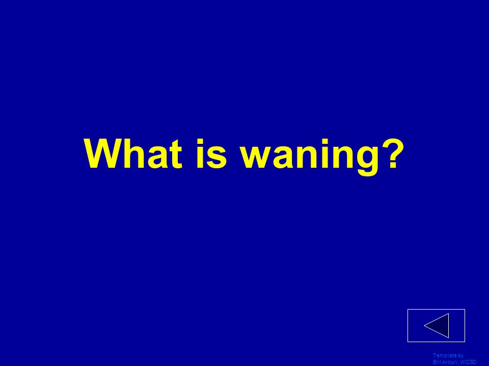 What is waning Template by Bill Arcuri, WCSD