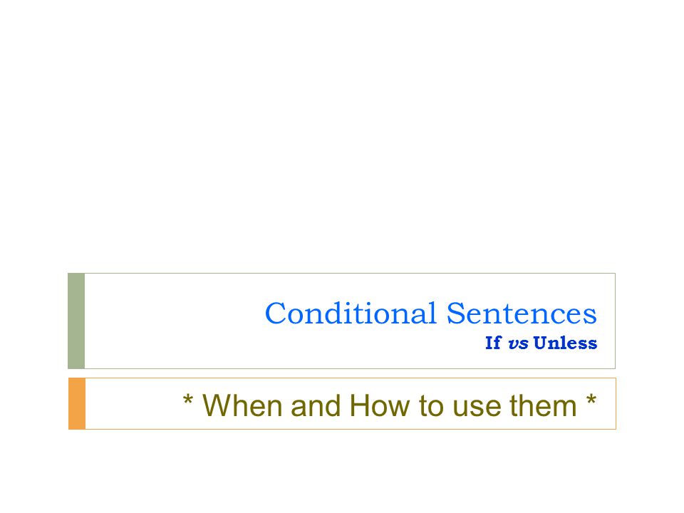 Conditional Sentences If vs Unless