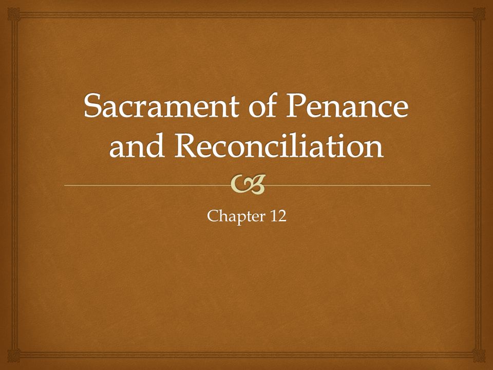 Sacrament of Penance and Reconciliation
