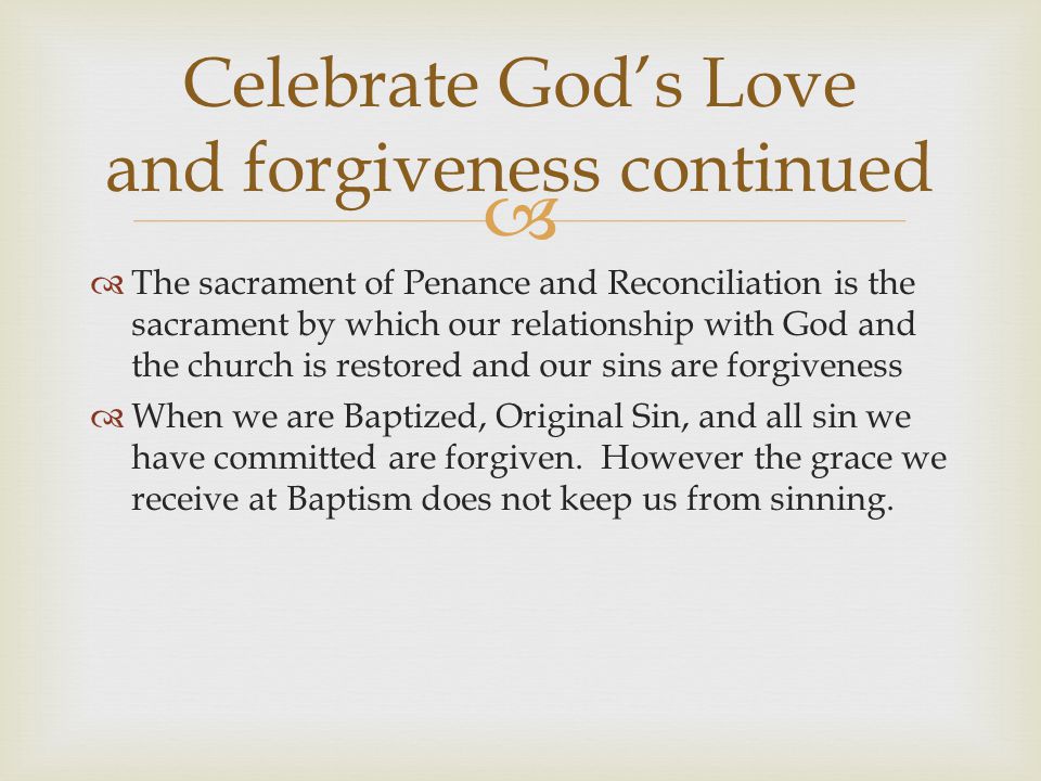 Celebrate God’s Love and forgiveness continued