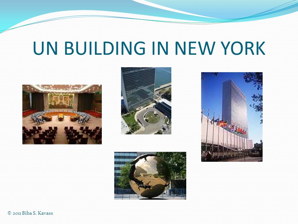 UN BUILDING IN NEW YORK © 2011 Biba S. Kavass