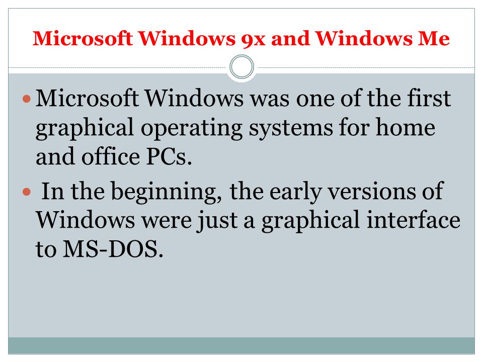 Microsoft Windows 9x and Windows Me