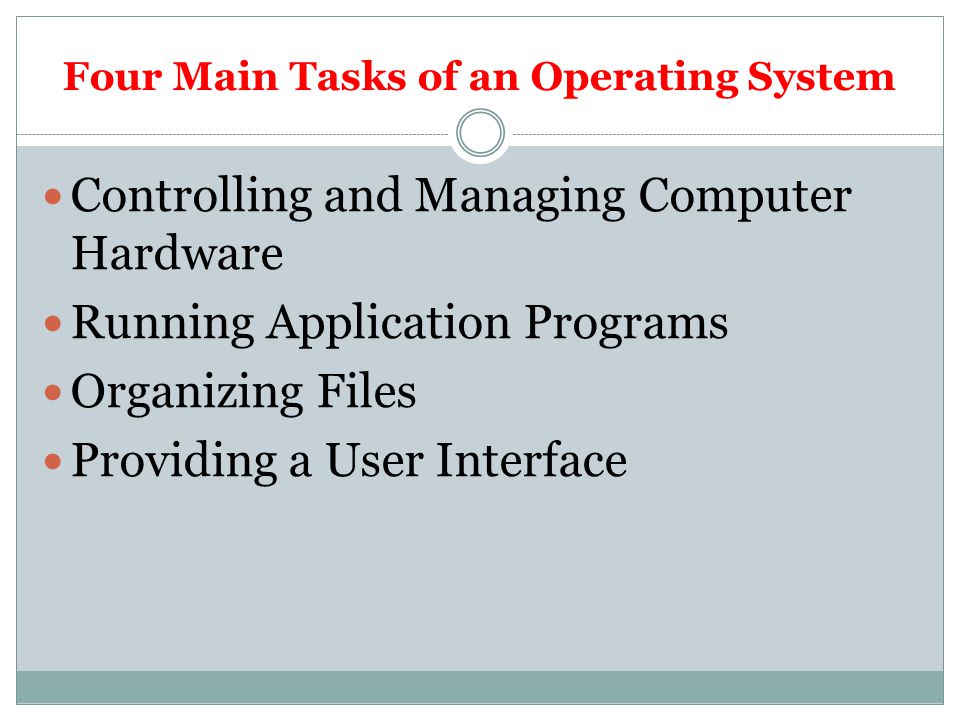 Four Main Tasks of an Operating System