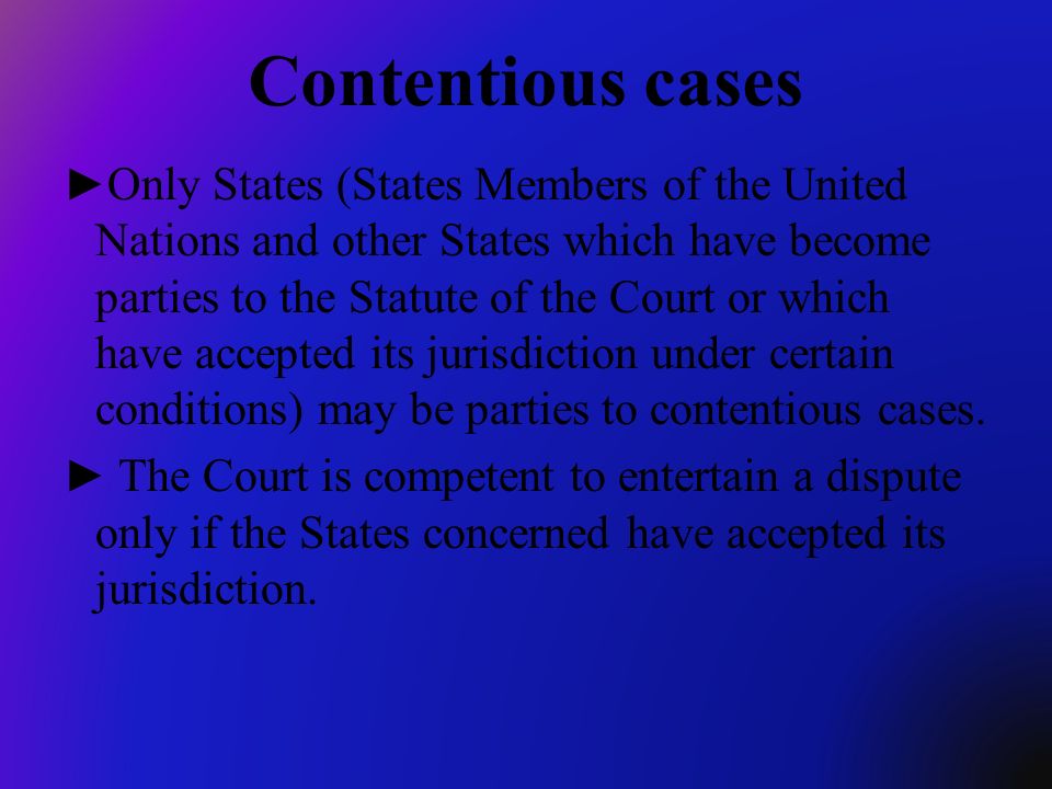 Contentious cases
