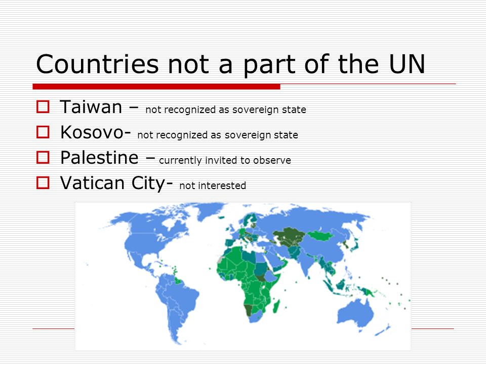 Countries not a part of the UN