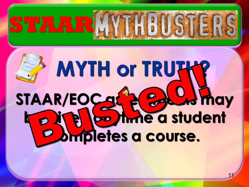Busted! STAAR MYTH or TRUTH