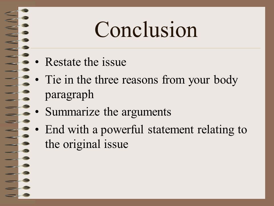 Conclusion Restate the issue